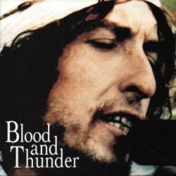 Bob Dylan : Blood And Thunder